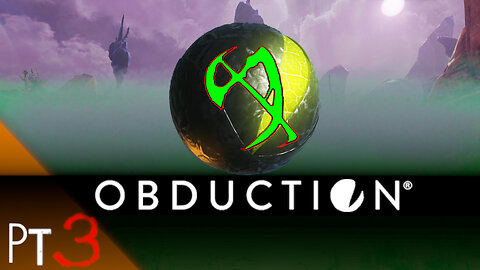 Obduction Pt.3 (Let's Run in circles for a while)