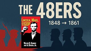 Red Republicans & Lincoln’s Marxists? 1848 Revolutions, 48ers, and the Roots of Centralization