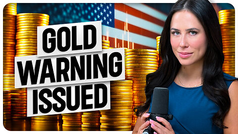 Gold Warning Issued as New Monetary System Takes Hold