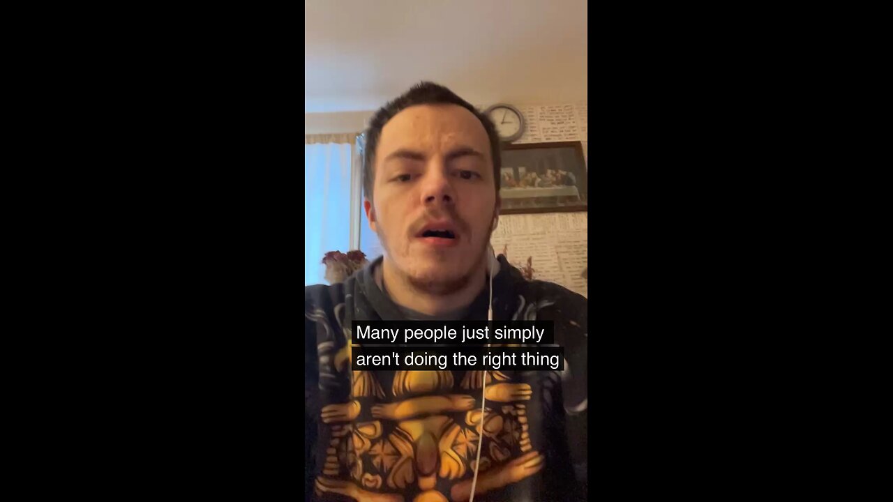 Many people aren’t doing the right thing by me which is expected.