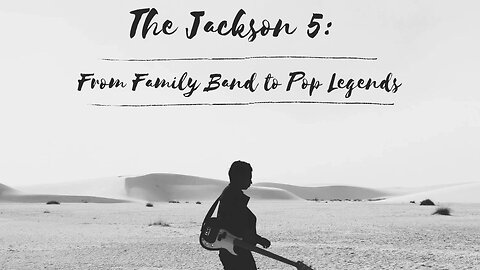 The Jackson 5: From Family Band to Pop Legends