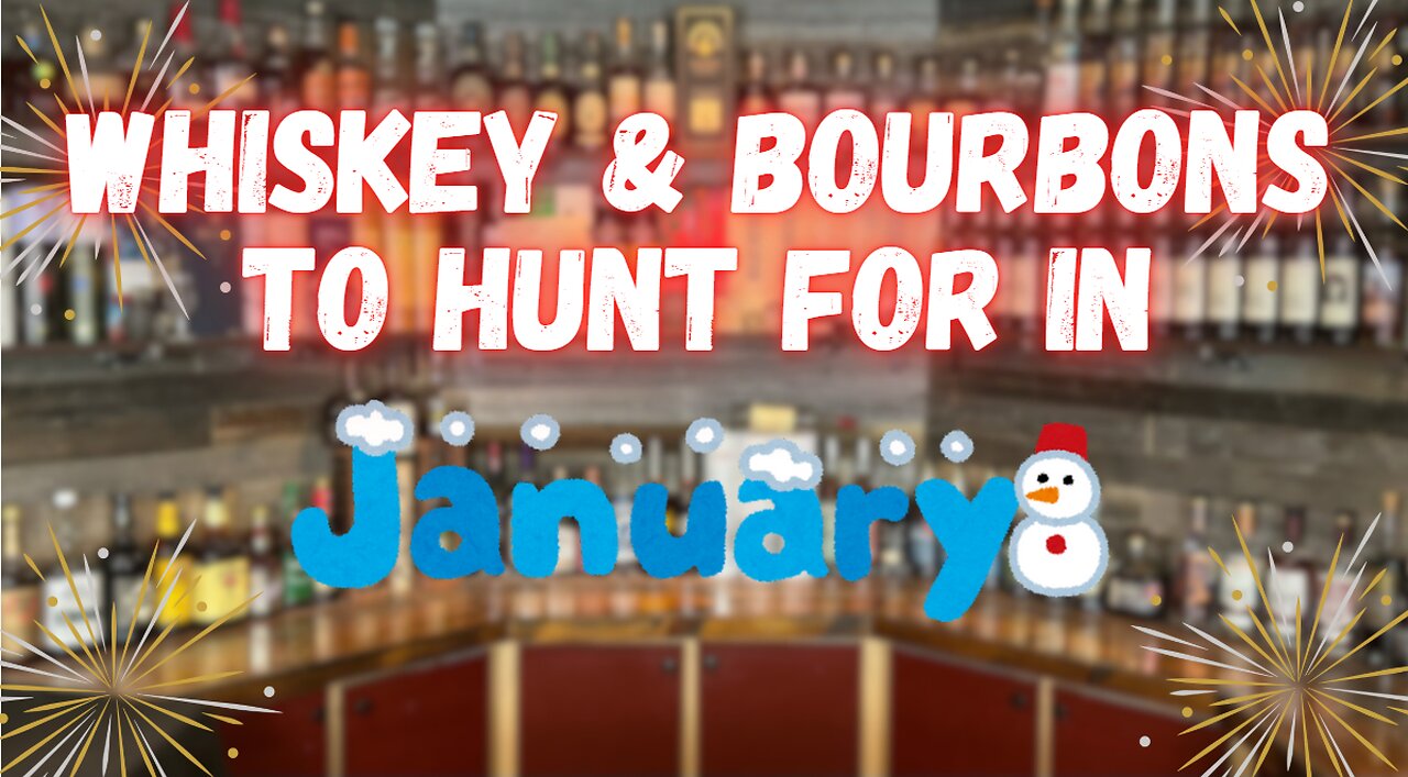 Whiskey & Bourbons To Hunt For In January!