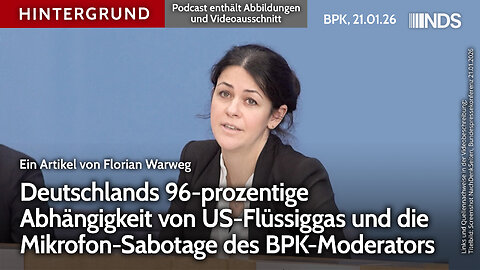 Deutschlands 96-%ige Abhängigkeit von US-Flüssiggas und die Mikrofon-Sabotage des Moderators BPK HG