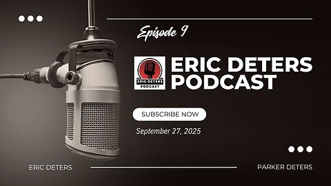 Eric Deters Podcast Episode 9