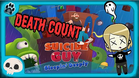 Suicide Guy: Sleepin' Deeply Death Count 💀