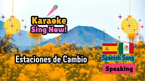 Spanish Music Karaoke. Fun Challenge. "Estaaciones De Cambio".