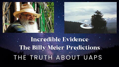 Incredible Evidence The Billy Meier Predictions The Truth About UAPs