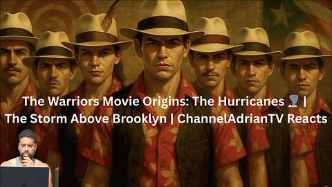 The Warriors Origins: The Hurricanes | The Storm Above Brooklyn 🌪️ | CHANNELADRIANTV Reacts