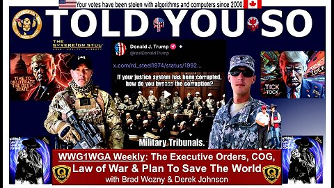 WWG1WGA as Pres. Trump “Told You So”, Derek Johnson Brad Wozny on NCSWIC, Military Tribunals & More