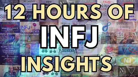 12 Hours of INFJ Insights