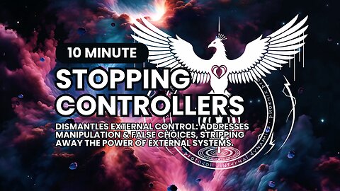 1.5 • Stop Controllers External Manipulation • Reclaim Your Sovereign Control • Music