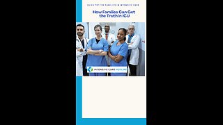 How Families Can Get the Truth in ICU