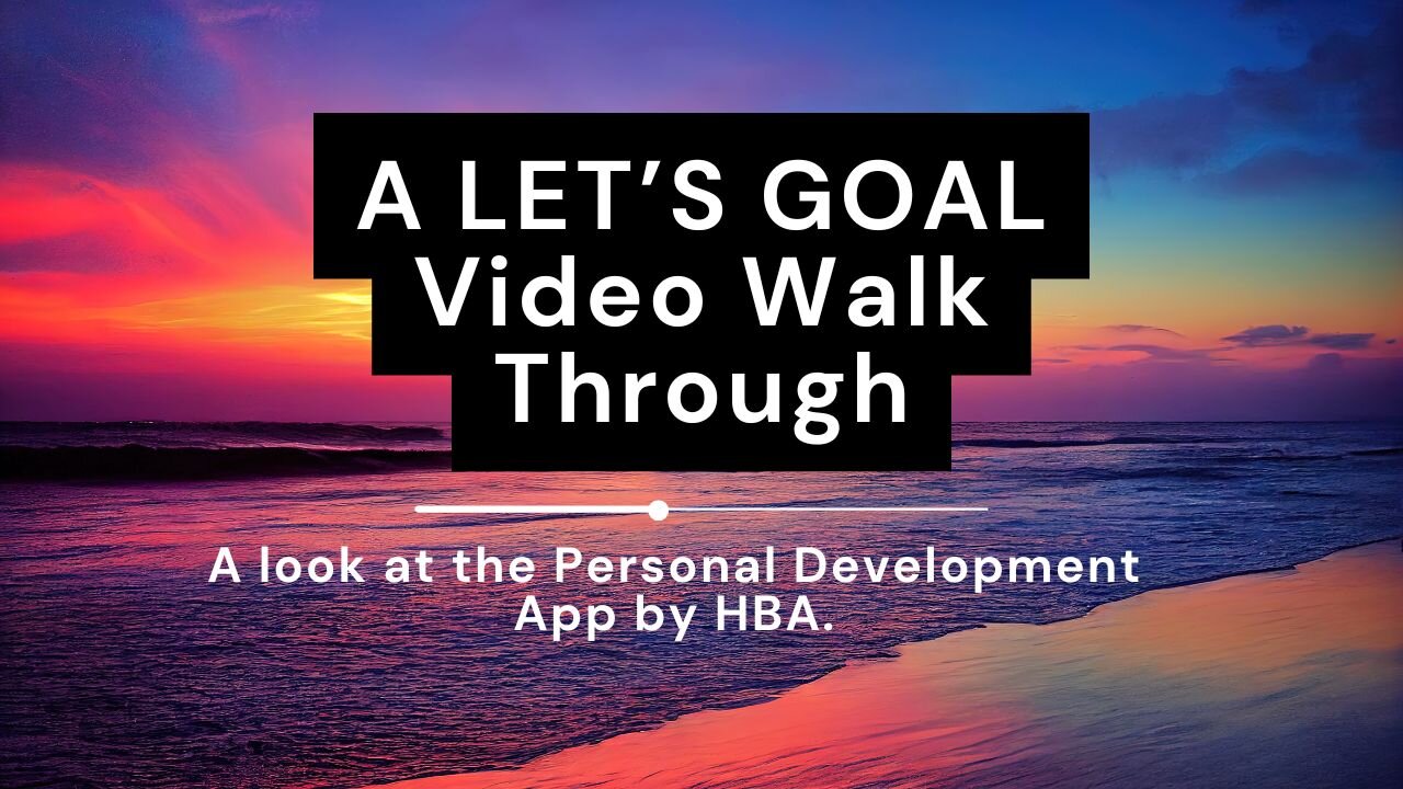 A Video Walk Through of the Lets Goal Personal Development App.