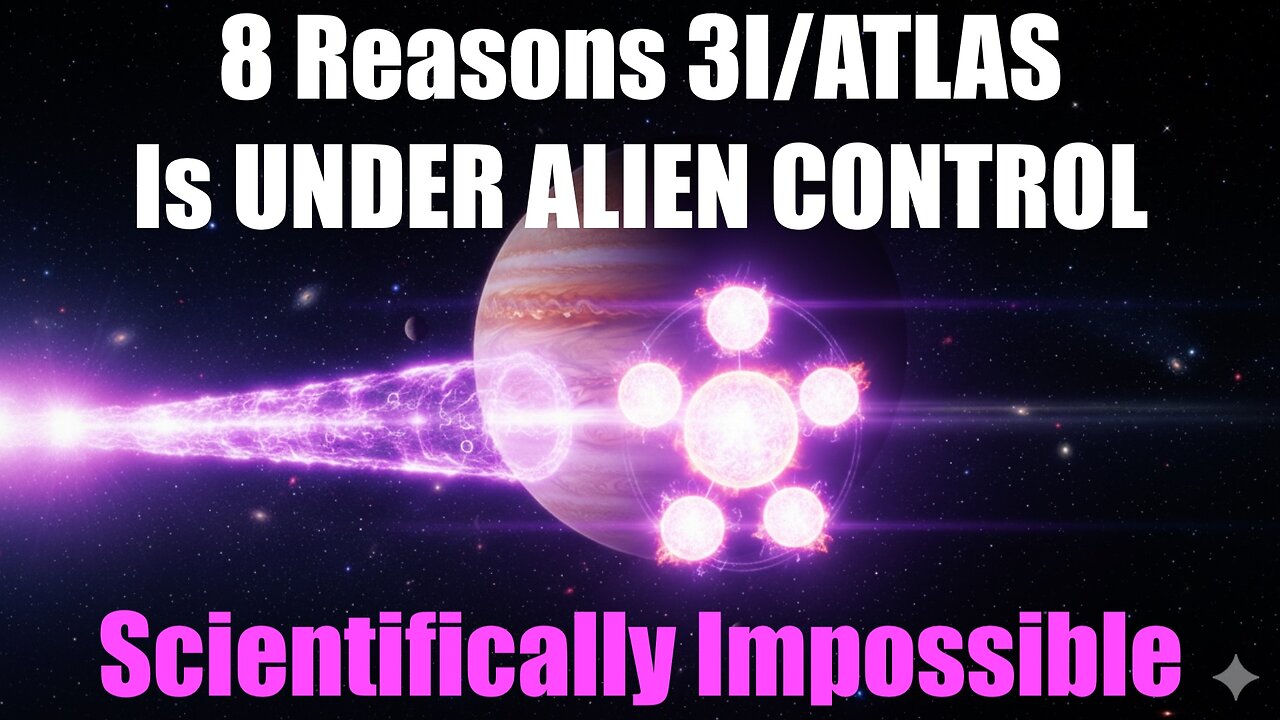 8 Reasons 3i/Atlas Is Controlled By Aliens - Impossible