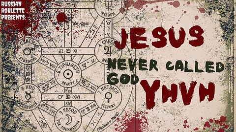 Jesus NEVER Called God YHVH: The Hebrew KABBALAH Exposed