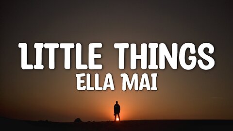 Ella Mai - Little Things (Lyrics)