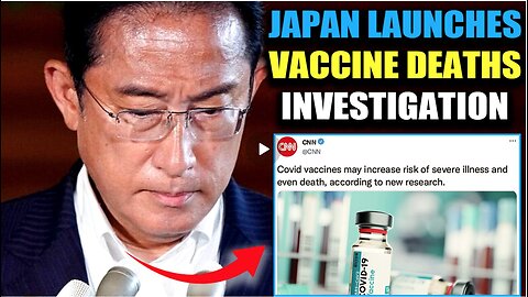 Japan Orders Investigation Into Covid Vaccine Deaths as MSM Admits “the jabs are killing us”