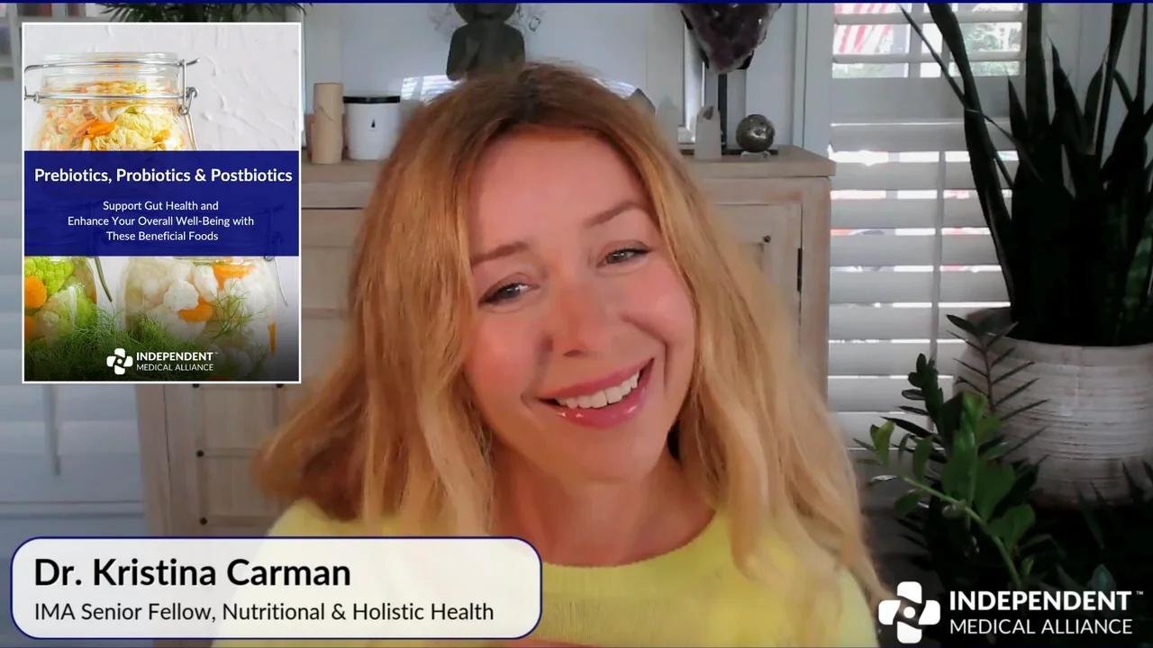 Prebiotics, Probiotics & Postbiotics: IMA Senior Fellow Dr. Kristina Carman Discusses New Guide
