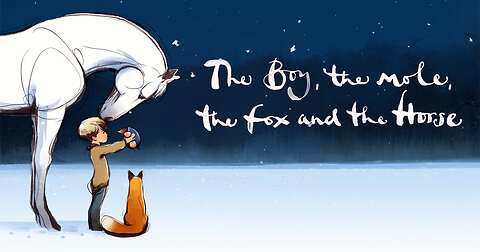 The Boy, the Mole, the Fox and the Horse