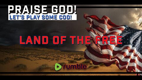 Praise God! Let's Play Some COD! Land of the FREE