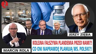 PILNE! Kolejna FAŁSZYWA PLANDEMIA przed nami?! CO ONI NAPRAWDĘ PLANUJĄ ws. Polski?! Jerzy Zięba u Marcina Roli!