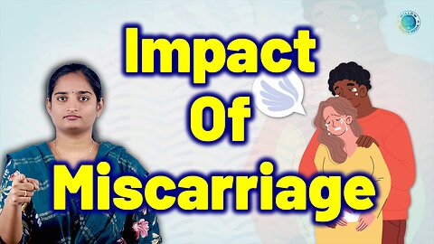 Emotional & Physical Impact of Miscarriage | Pregnancy Loss, Fetal Demise Homeopathy Medicine & Cure