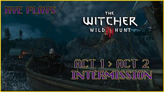Rye Plays Witcher 3 | Act 1 Intermission | Skellige Sidequesting Pt. 2