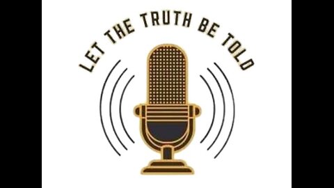 Let The Truth Be Told with Real News with Lucretia Hughes
