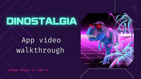 DiNostalgia app walkthrough (Voyage 53, team 33)