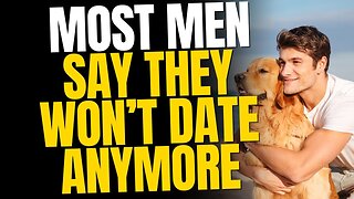 90% Of Men Are Now Too Scared To Go On Dates