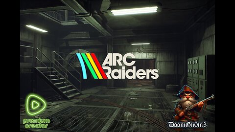 Adventures with DoomGnome: ARC Raiders -->The Fixers<--