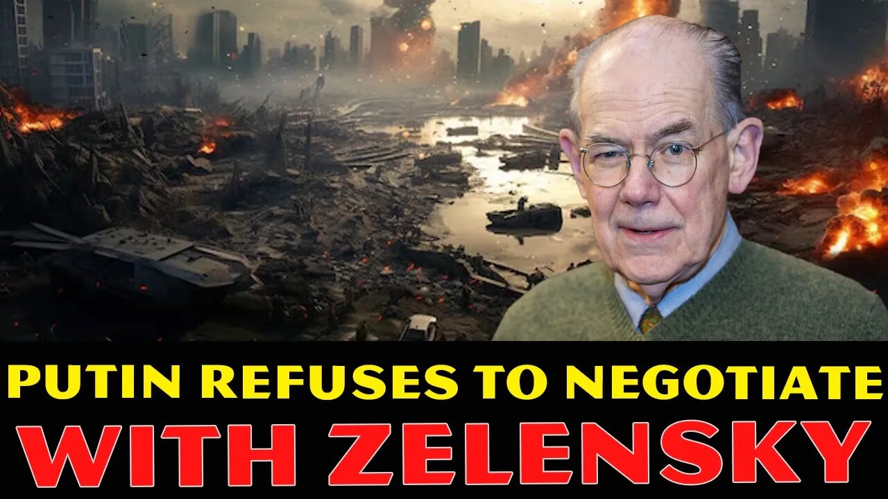 John Mearsheimer: Russia Braces for Conflict as Putin Rejects Talks with Zelensky!