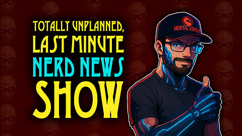 Last Minute Mayhem: Unplanned Nerd News Meltdown | Generally Nerdy #Live