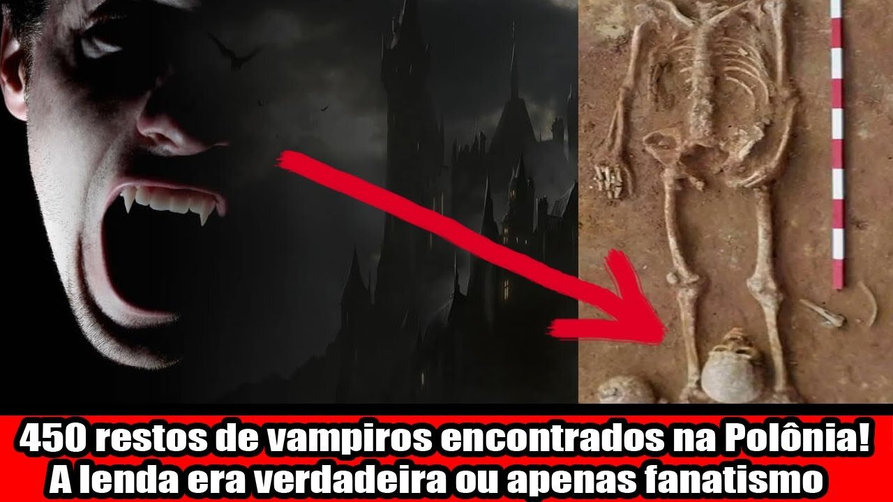 450 restos de vampiros encontrados na Polônia! A lenda era verdadeira ou apenas fanatismo