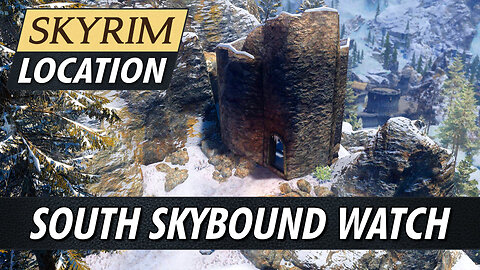 Guide To South Skybound Watch in Skyrim