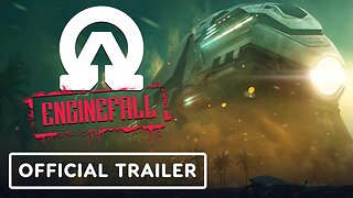 Enginefall - Exclusive Reveal Trailer