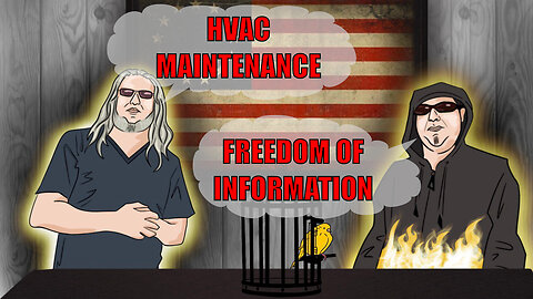 The Canary in the Cage Episode 41 - HVAC Maintenance, Freedom of Information