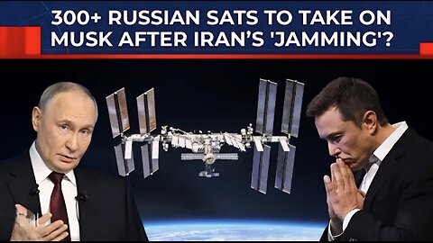 Russia Preps 300+ Satellites After Iran Forces Strike Starlink Hard Putin's Rassvet Hammer Drops