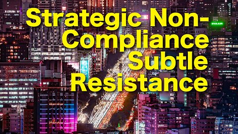 Strategic Non-Compliance: Subtle Resistance