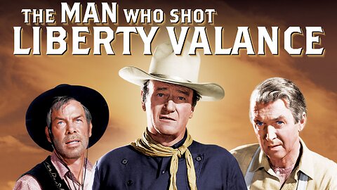 The Man Who Shot Liberty Valance (1962) James Stewart, John Wayne, Lee Marvin, Vera Miles