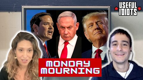 Useful Idiots Monday Mourning with Katie Halper and Aaron Maté