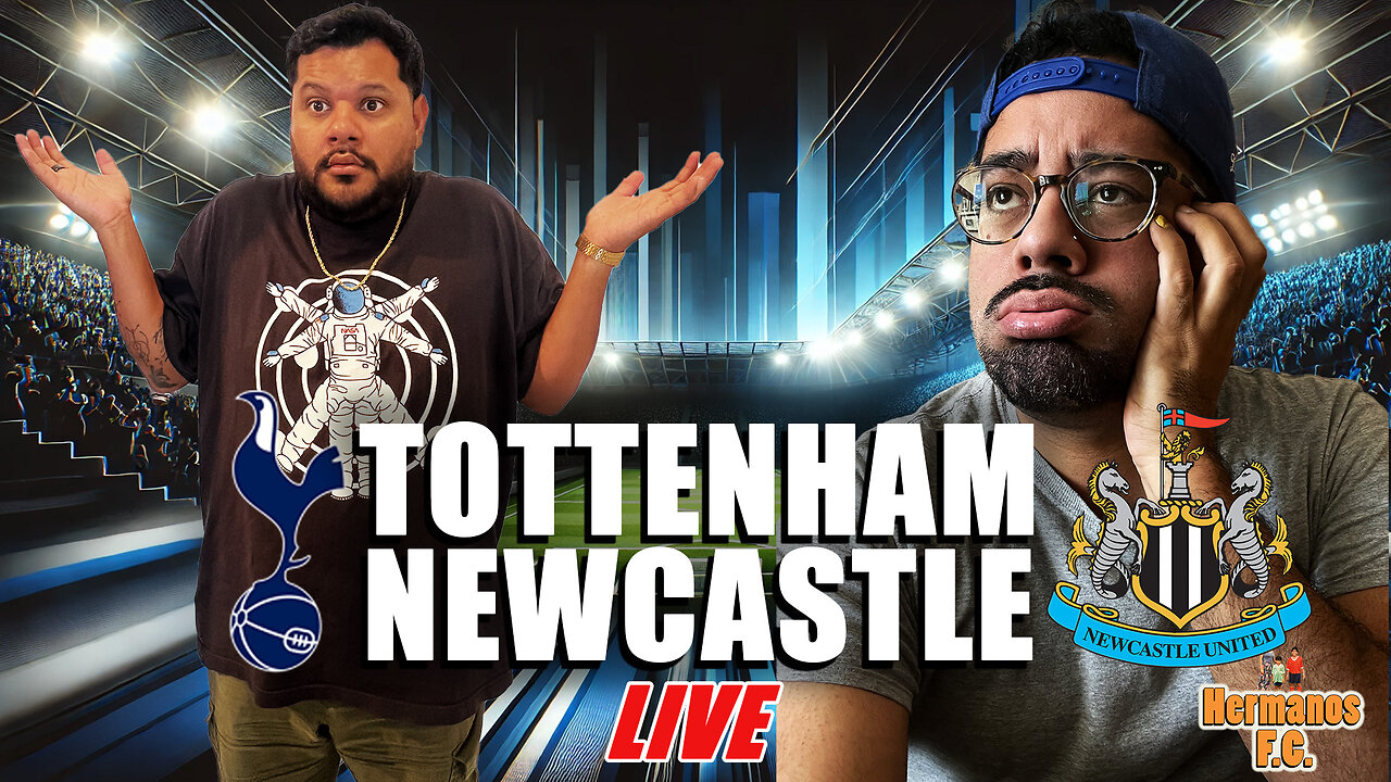 Tottenham vs Newcastle Live Watchalong: Epic Premier League Clash!