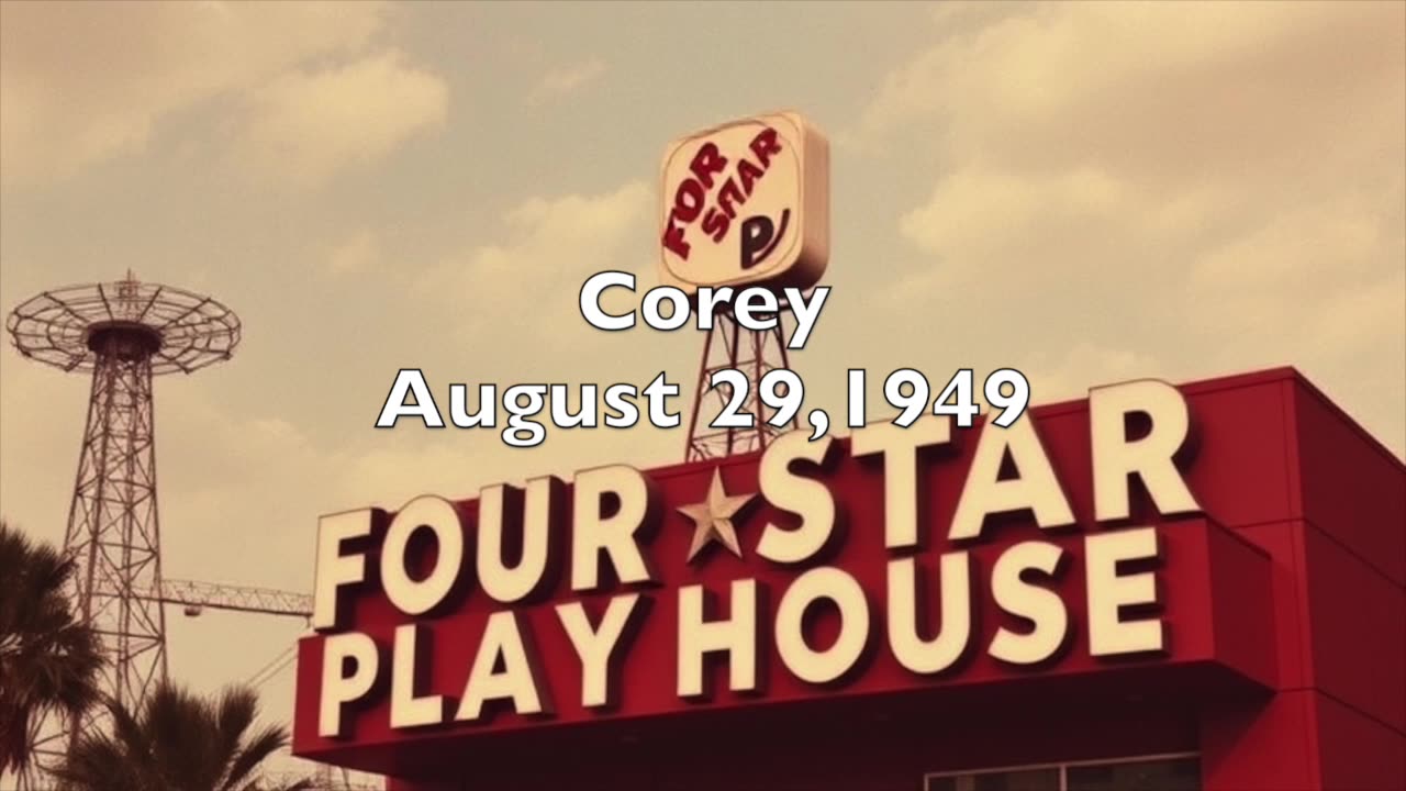 49-08-29 Four Star Playhouse Corey