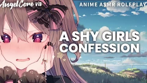 ASMR roleplay - A shy girls confession [reupload archive]