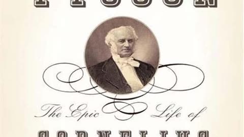 The First Tycoon - The Epic Life of Cornelius Vanderbilt by T.J. Stiles | Summary