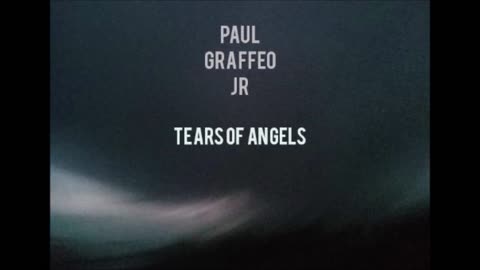 PAUL GRAFFEO JR - TEARS OF ANGELS