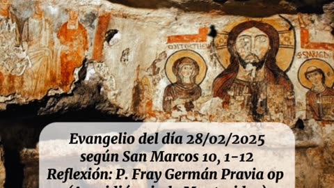 Evangelio del día 28/02/2025 según San Marcos 10, 1-12. - P. Fray Germán Pravia op