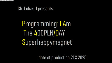 Programming - I Am The 400 PLN / Day Superhappymagnet :)