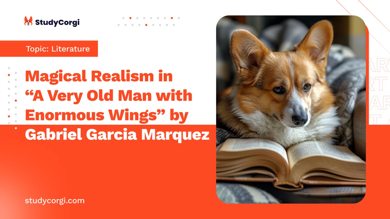 Magical Realism in "A Very Old Man with Enormous Wings" by Gabriel Garcia Marquez - Essay Example