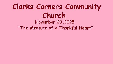 11/23/2025 The Measure of a Thankful Heart
